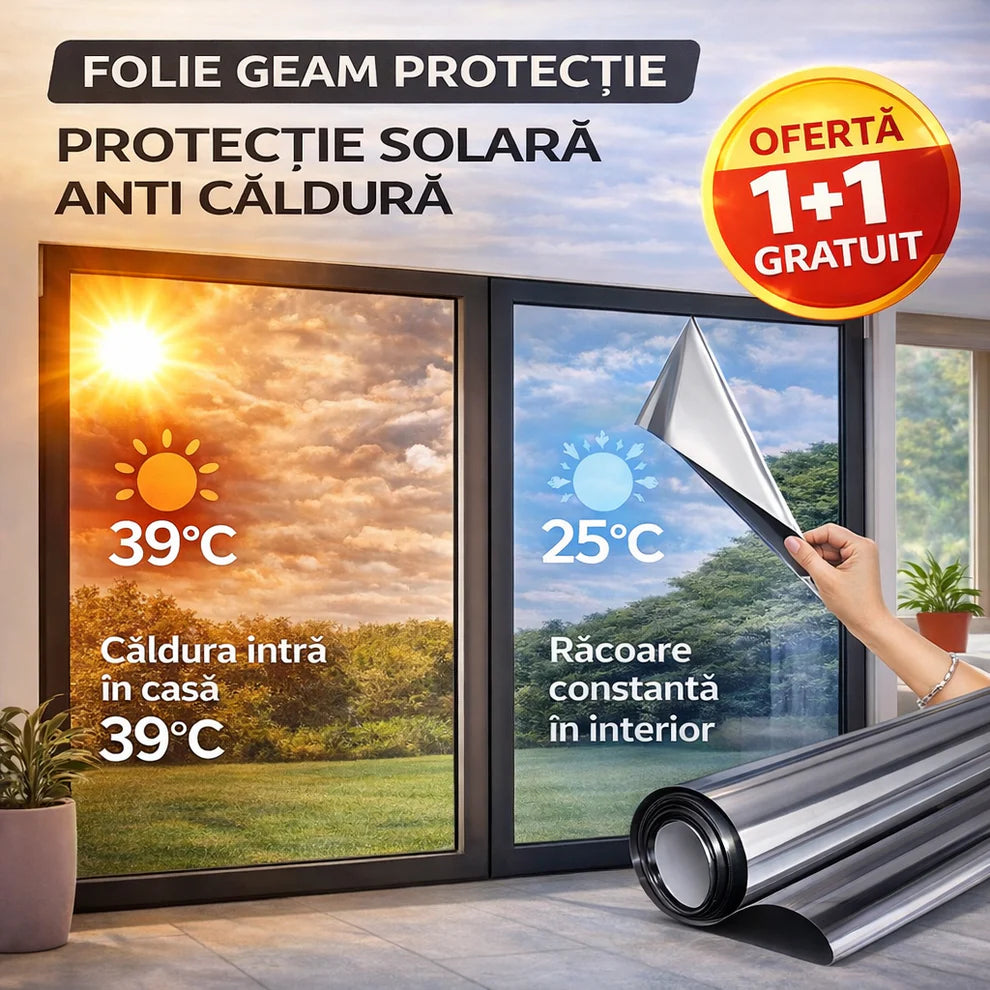 Folie Anti-Caniculă pentru Geamuri — Răcoare, UV & Intimitate